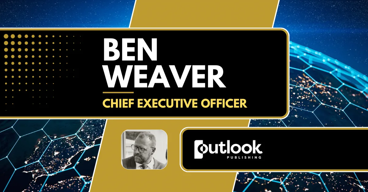 Ben Weaver, CEO, Outlook Publishing